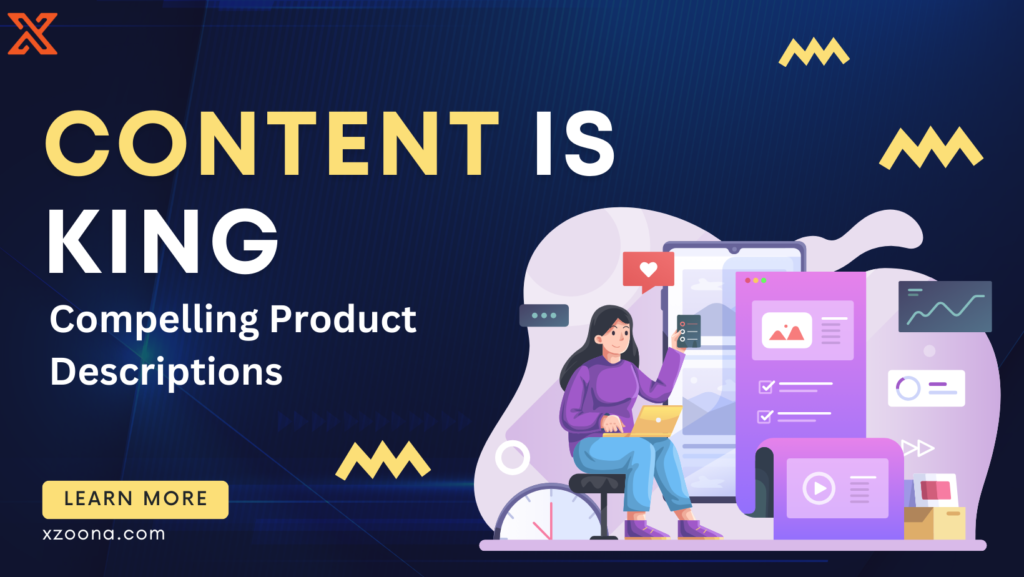 Content is King Compelling Product Descriptions